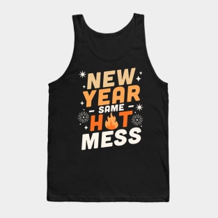 New Year Same Hot Mess - Happy New Year NYE Fireworks Funny Tank Top